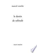 Le destin de solitude