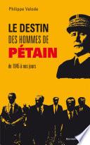 Le destin des hommes de Pétain