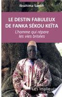 Le destin fabuleux de Fanka Sékou Keïta