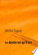 Le destin tel qu'il est