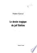 Le destin tragique du juif Baittou