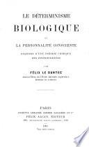 Le déterminisme biologique et la personnalité consciente