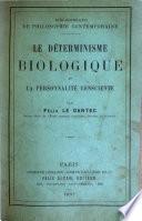 Le déterminisme biologique et la personnalité consciente