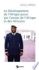 Le développement de l'Afrique passe par l'amour de l'Afrique et des africains