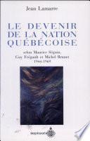Le devenir de la nation québécoise