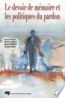 Le devoir de mémoire et les politiques du pardon