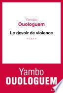 Le devoir de violence - Prix Renaudot 1968