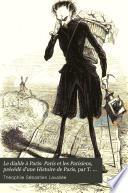 Le diable à Paris: Paris et les Parisiens, précédé d'une Histoire de Paris, par T. Lavallée, illustr. par Gavarni [and others].