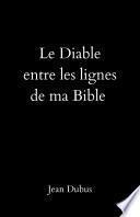 Le Diable entre les lignes de ma Bible
