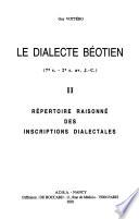 Le dialecte béotien: Repertoire raisonne des inscriptions dilectales