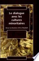 Le dialogue avec les cultures minoritaires