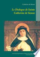 Le Dialogue de Sainte Catherine de Sienne