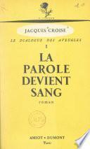 Le dialogue des aveugles (1). La parole devient sang