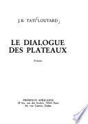 Le dialogue des plateaux