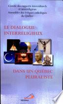 Le dialogue interreligieux dans un Québec pluraliste