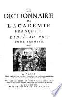 Le dictionnaire de l'Académie françoise: A-L