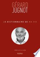 Le dictionnaire de ma vie - Gérard Jugnot