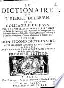 Le dictionnaire du p. Pierre Delbrun. De la Compagnie de Jesus