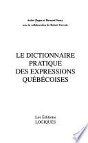 Le dictionnaire pratique des expressions québécoises