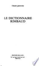 Le dictionnaire Rimbaud