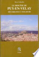 Le diocèse du Puy-en-Velay des origines à nos jours