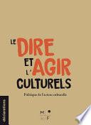 Le Dire et l'Agir culturels