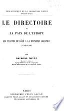 Le directoire et la paix de l'Europe des traités de Bâle à la deuxième coalition (1795-1799)