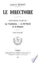 Le Directoire: Les fructidoriens. Le 30 prairial. Le 18 brumaire