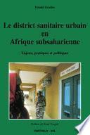 Le district sanitaire urbain en Afrique subsaharienne