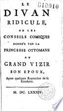 Le Divan ridicule, ou les Conseils comiques donnés par la princesse ottomane au Grand Vizir son époux, après quelques reproches de sa conduite