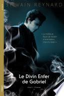 Le divin enfer de Gabriel acte II L'extase