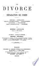 Le divorce et la séparation de corps devant la Chambre et devant le Sénat: 1. ptie. Rapports. 2. ptie. Débats parlementaires, discussion, article par article