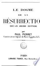 Le dogme de la résurrection chez les anciens Égyptiens