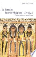 Le domaine des rois éthiopiens, 1270-1527