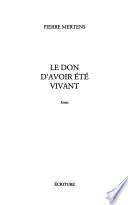 Le don d'avoir été vivant
