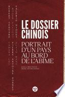 Le dossier chinois - Portrait d'un pays au bord de l'abîme