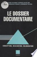 Le Dossier documentaire : Conception, réalisation, valorisation