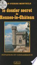 Le dossier secret de Rennes-le-Château