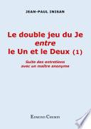 Le double jeu du Je entre le Un et le Deux (1)