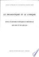 Le dramatique et le lyrique dans l'écriture poétique et théâtrale des XIXe et XXe siècles