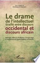 Le drame de l'intellectuel tiraillé entre discours occidental et discours africain