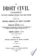 Le droit civil Canadien suivant l'ordre etabli par les codes