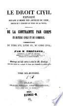 Le Droit civil explique suivant l'ordre des articles du Code depuis et y compris le titre de la vente