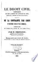 Le droit civil expliqué suivant l'ordre des articles du Code, depuis et y compris le titre de la vente