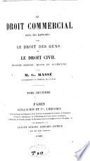 Le droit commercial dans ses rapports avec le droit des gens et le droit civil