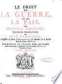 Le droit de la guerre, et de la paix