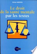 Le droit de la santé mentale par les textes