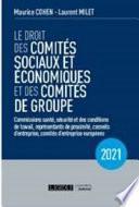 Le droit des comités sociaux et économiques et des comités de groupe