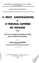 Le droit jurisprudentiel et le tribunal suprême en Espagne