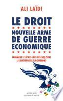 Le Droit, nouvelle arme de guerre économique